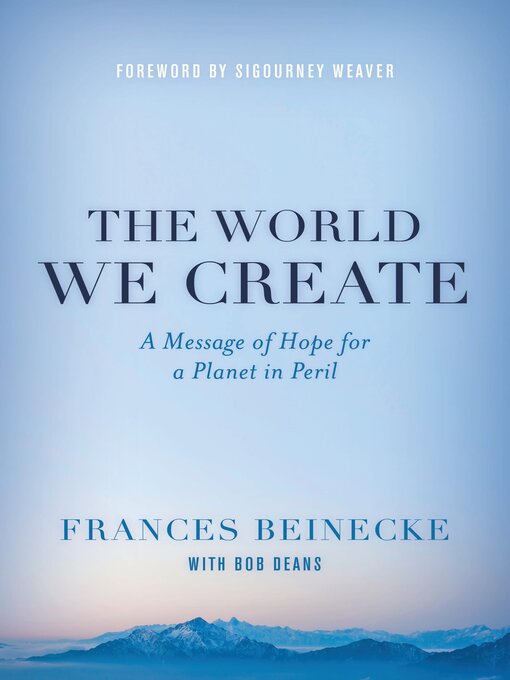 Title details for The World We Create by Frances Beinecke - Available